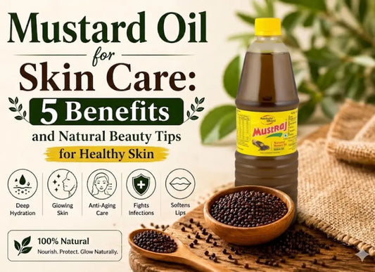 5 Amazing Mustard Oil Benefits for Glowing Skin Care